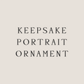 Keepsake Portrait Ornament (Pre-Order)